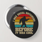 Ich war sozial distanziert, bevor es Cool war Button (Vorne & Hinten)