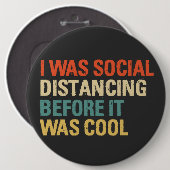 Ich war sozial distanziert, bevor es Cool war Button (Vorne & Hinten)