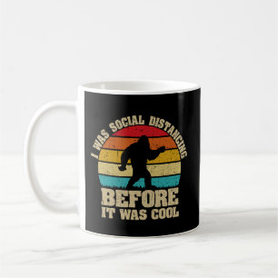 Ich war sozial distanziert, bevor es Cool war Kaffeetasse