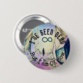 Ich war tot, aber jetzt bin ich okay Reinkarnation Button (Vorne & Hinten)