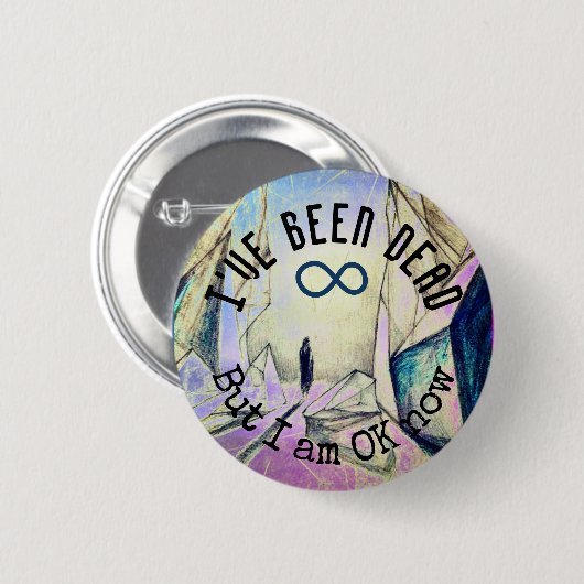 Ich war tot, aber jetzt bin ich okay Reinkarnation Button (Vorne & Hinten)