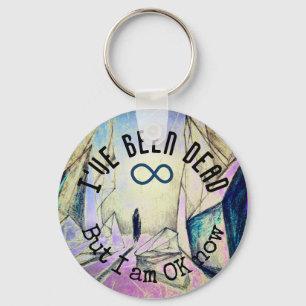 Ich war tot, aber jetzt bin ich okay Reinkarnation Schlüsselanhänger