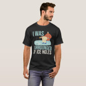 Ich war umgeben von Eisscholle, Köderfischen T-Shirt (Vorne ganz)