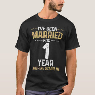 Ich war Verheiratet 1 Jahre lang nichts macht mir  T-Shirt
