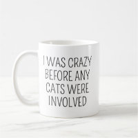 Ich war verrückt, bevor Katzen/Funny Coffee Mug/Fu