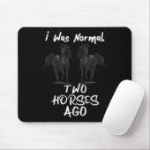 Ich war vor 2 Pferden normal - Pferdereiten Mousepad (Mit Mouse)