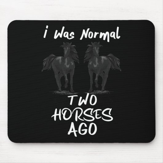 Ich war vor 2 Pferden normal - Pferdereiten Mousepad (Vorne)