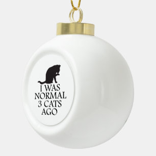 Ich war vor 3 Katzen normal Keramik Kugel-Ornament