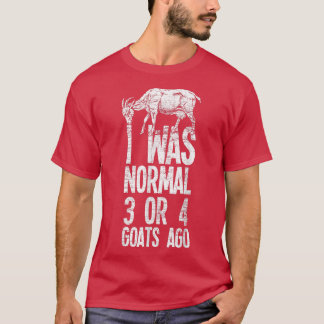 Ich war vor 3 oder 4 Ziegen Bauer landwirtschaftli T-Shirt