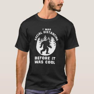 Ich war vor coolen Jahren sozialer Distanz T-Shirt