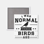 Ich war vor drei Jahren normal Magnet (Vorderseite/Rückseite)