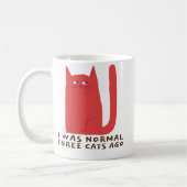Ich war vor drei Katzen ein normales Cat Lover Des Kaffeetasse (Links)