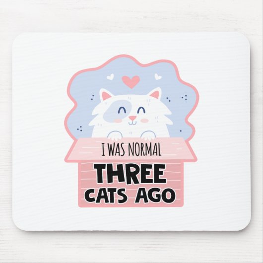 Ich war vor drei Katzen normal Mousepad (Vorne)