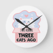 Ich war vor drei Katzen normal Runde Wanduhr (Vorderseite)