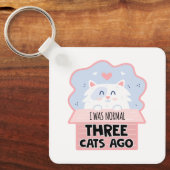 Ich war vor drei Katzen normal Schlüsselanhänger (Vorderseite)