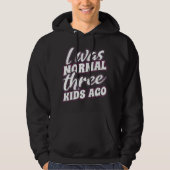 Ich war vor drei Kindern normal Hoodie (Vorderseite)