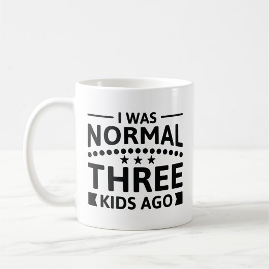 Ich war vor drei Kindern normal Kaffeetasse (Links)