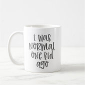 Ich war vor einem Kind normal, witziges Elternteil Kaffeetasse (Links)