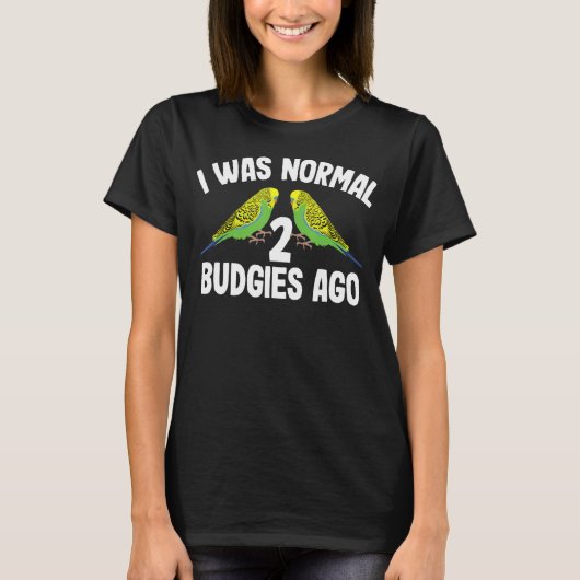 Ich war vor Niedlichen Budgeterinnen normal 2 T-Shirt (Vorderseite)