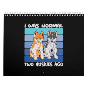 Ich war vor zwei Huskies normal   Shiba Dog Kalender