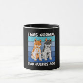 Ich war vor zwei Huskies normal | Shiba Dog Tasse (Zentrum)