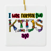 Ich war vor zwei Kindern normal Keramikornament (Vorderseite)