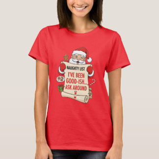 Ich war ziemlich brav... frag rum T-Shirt