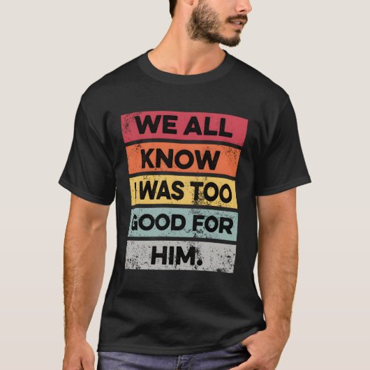 Ich war zu geschieden T-Shirt (Vorderseite)
