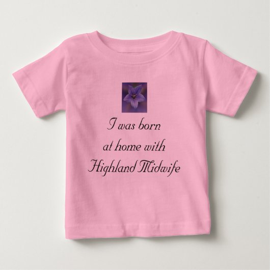 Ich war zu Hause mit Hochland-Hebamme geboren Baby T-shirt (Vorderseite)