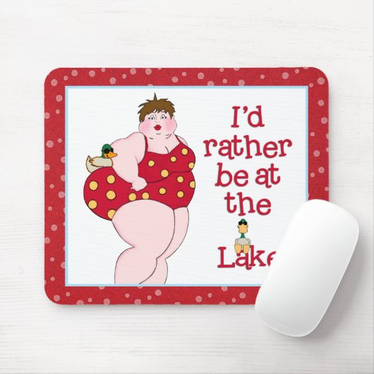 Ich wäre eher am See! Mousepad (Mit Mouse)