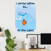 Ich wäre eher... Am See! Poster (Heimbüro)