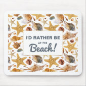 Ich wäre eher am Strand, Zitat am Meer Mousepad (Vorne)