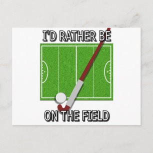 Ich wäre eher auf dem Feld (Hockey) Postkarte