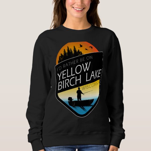 Ich wäre eher auf dem Gelben Birkensee Wisconsin F Sweatshirt (Vorderseite)