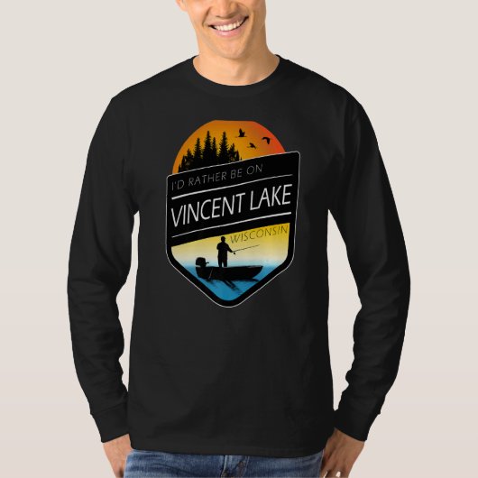 Ich wäre eher auf dem Vincent Lake Wisconsin Fisch T-Shirt (Vorderseite)