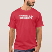 Ich wäre eher auf den Berkshires T-Shirt (Vorderseite)