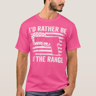 Ich wäre eher auf der Gun Range Pistol US Flag Spa T-Shirt