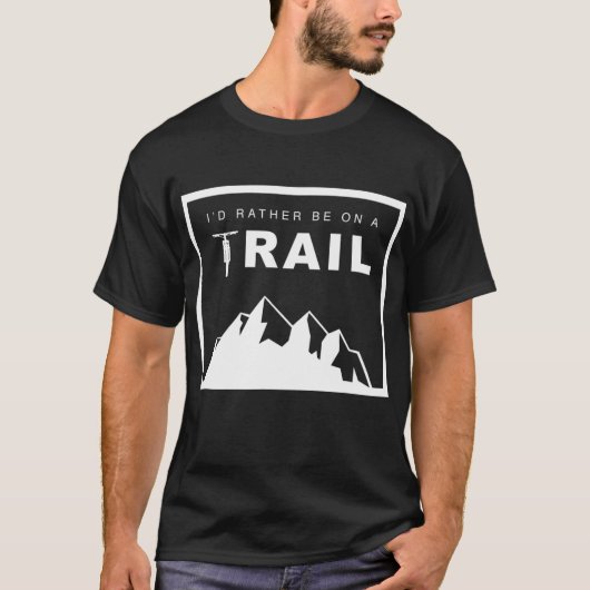 Ich wäre eher auf einem Weg MTB Mountain Bike T-Shirt (Vorderseite)