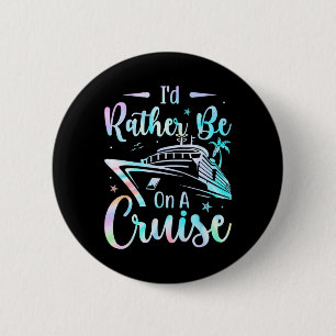 Ich wäre eher auf einer Kreuzfahrtschiff-Kreuzfahr Button