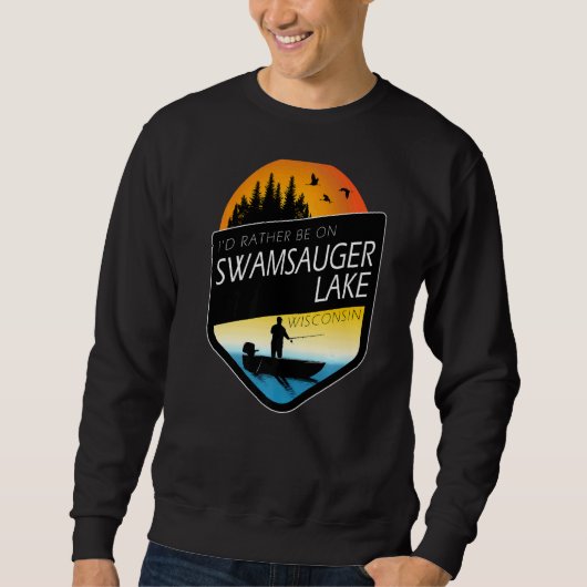 Ich wäre eher auf Swamsauger Lake Wisconsin Fische Sweatshirt (Vorderseite)