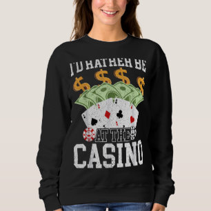 Ich wäre eher bei der Casino Gambling Poker Card G Sweatshirt