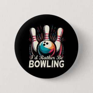 Ich wäre eher Bowling Funny Bowling Bowler Button