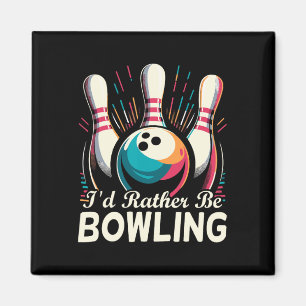 Ich wäre eher Bowling Funny Bowling Bowler Magnet