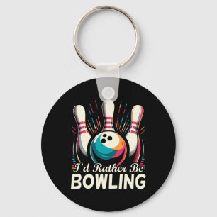 Ich wäre eher Bowling Funny Bowling Bowler Schlüsselanhänger