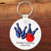 Ich wäre eher Bowling, Personalisiert Schlüsselanhänger (Vorderseite)