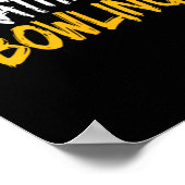 Ich wäre eher Bowling Poster (Ecke)