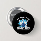 Ich wäre eher Bowling Retro für den Menschen Button (Vorne & Hinten)