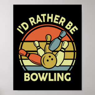 Ich wäre eher Bowling-Shirt Vintage lustige Mama V Poster