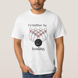 Ich wäre eher Bowling T-Shirt