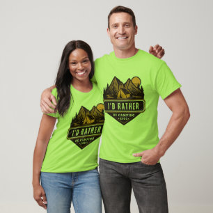 Ich wäre eher Camping T-Shirt